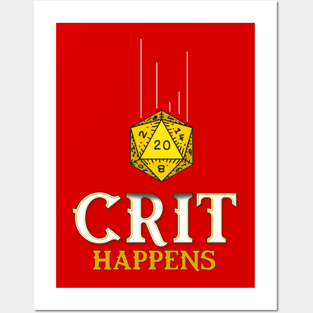 CRIT Happens Wall Art by DragonQuest